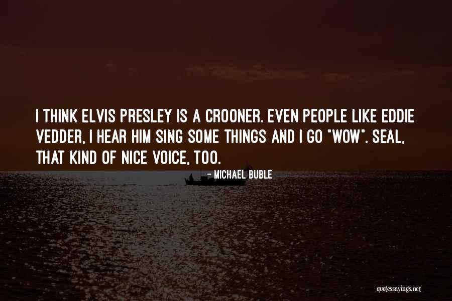 Michael Buble Quotes 1037679 Michael Buble Quotes 1037679