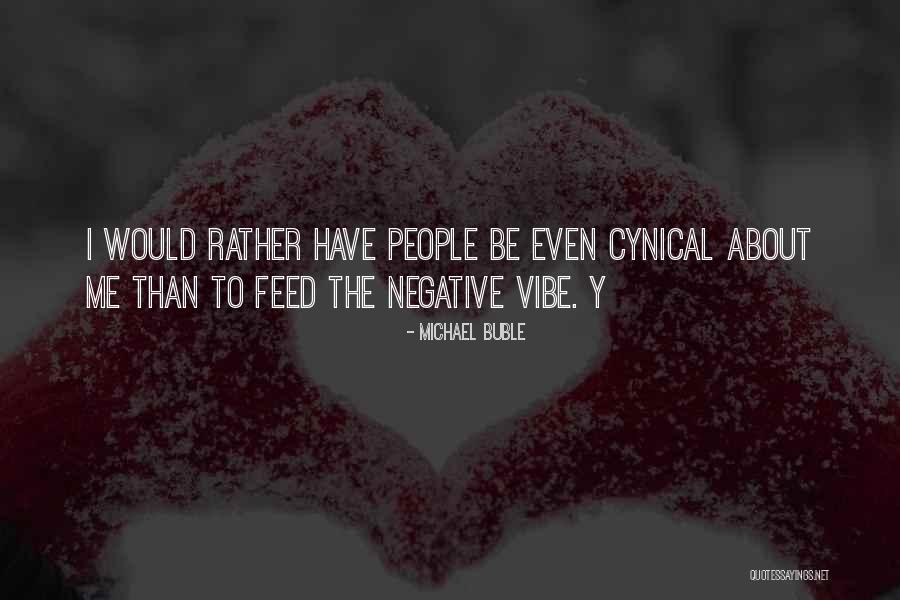 Michael Buble Quotes 525777 Michael Buble Quotes 525777