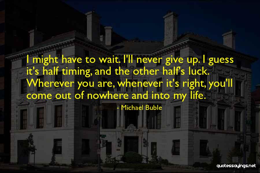 Michael Buble Quotes 788564 Michael Buble Quotes 788564