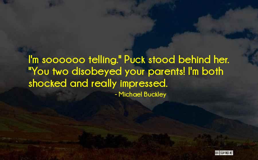 Michael Buckley Quotes 1063049