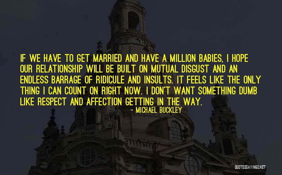 Michael Buckley Quotes 1118885