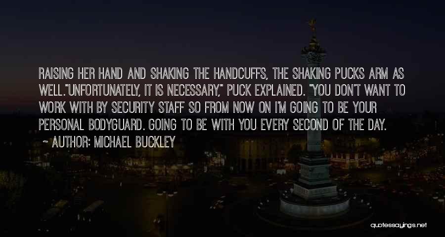 Michael Buckley Quotes 127236