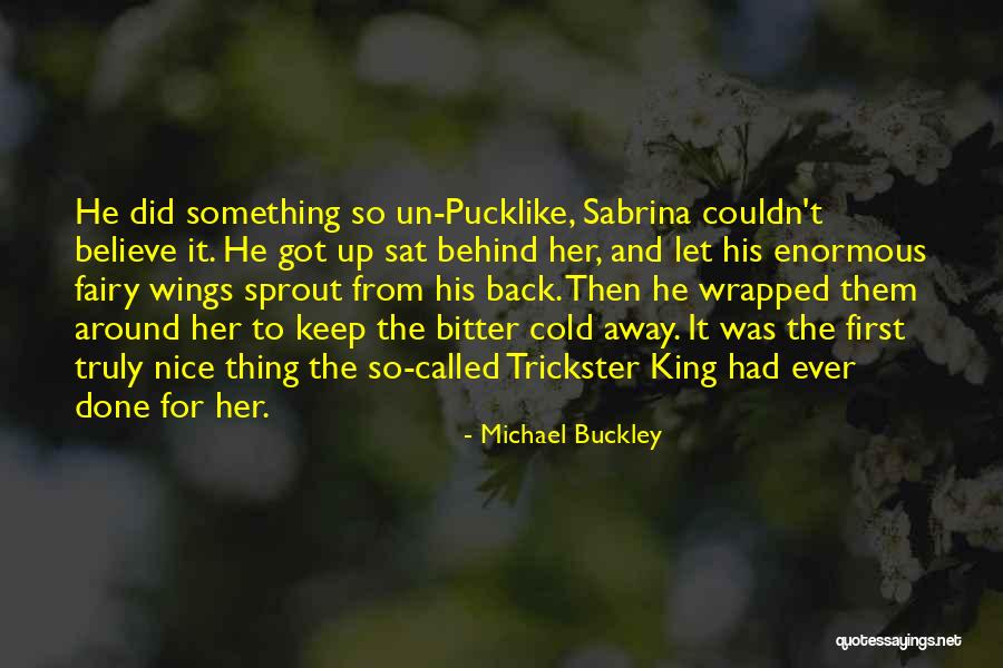 Michael Buckley Quotes 1327345