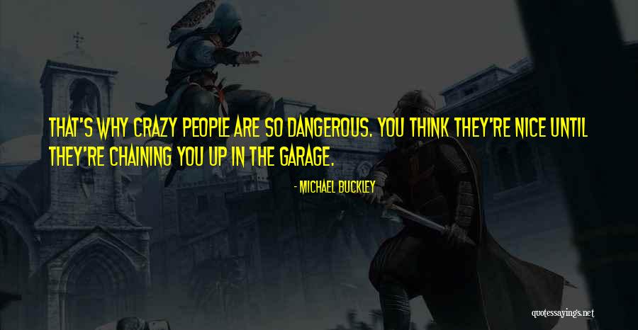 Michael Buckley Quotes 1571671