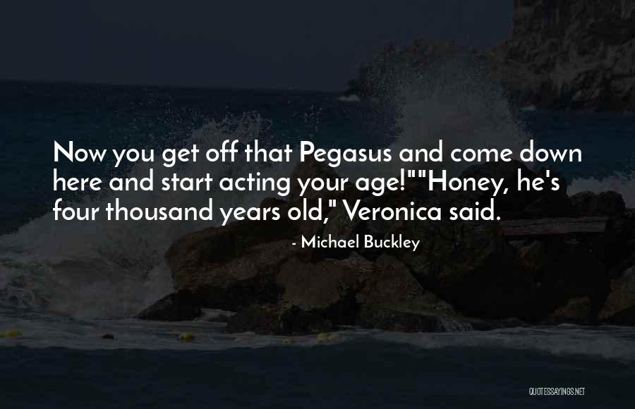 Michael Buckley Quotes 159926