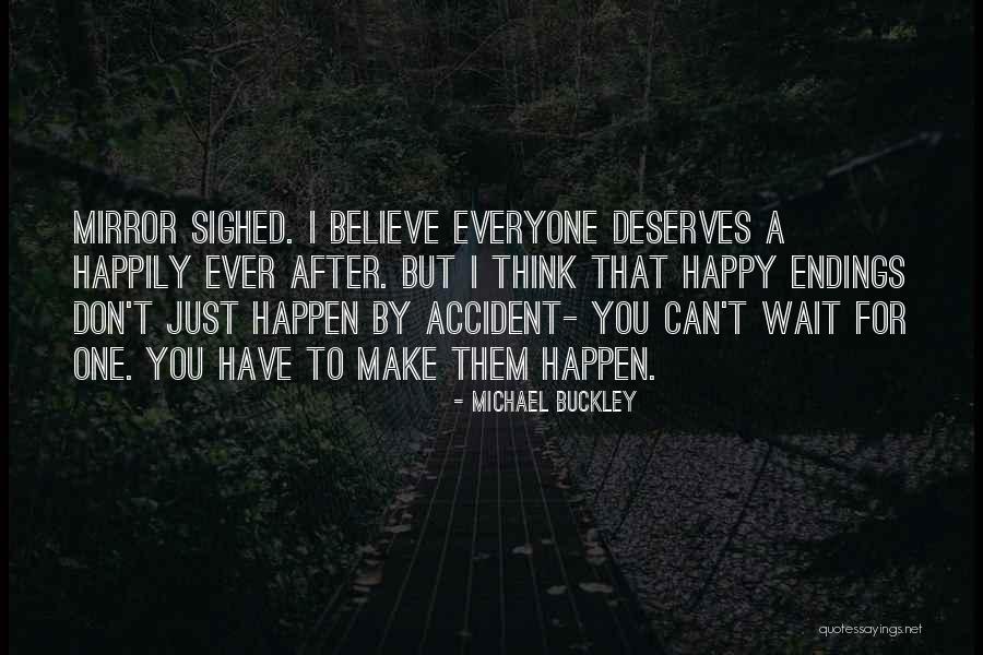 Michael Buckley Quotes 1715522