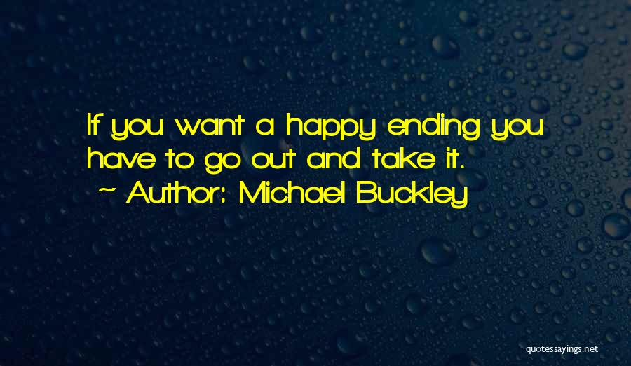 Michael Buckley Quotes 1867715