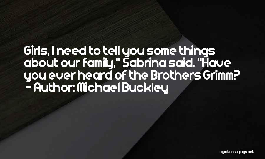 Michael Buckley Quotes 2115734