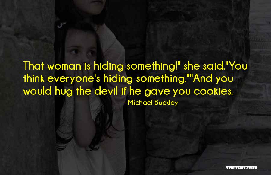 Michael Buckley Quotes 252287