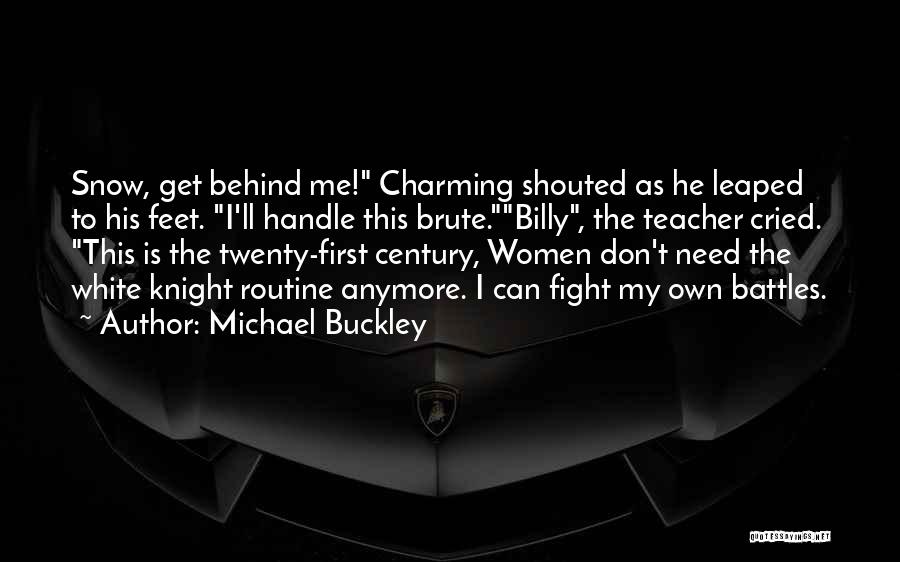 Michael Buckley Quotes 581008