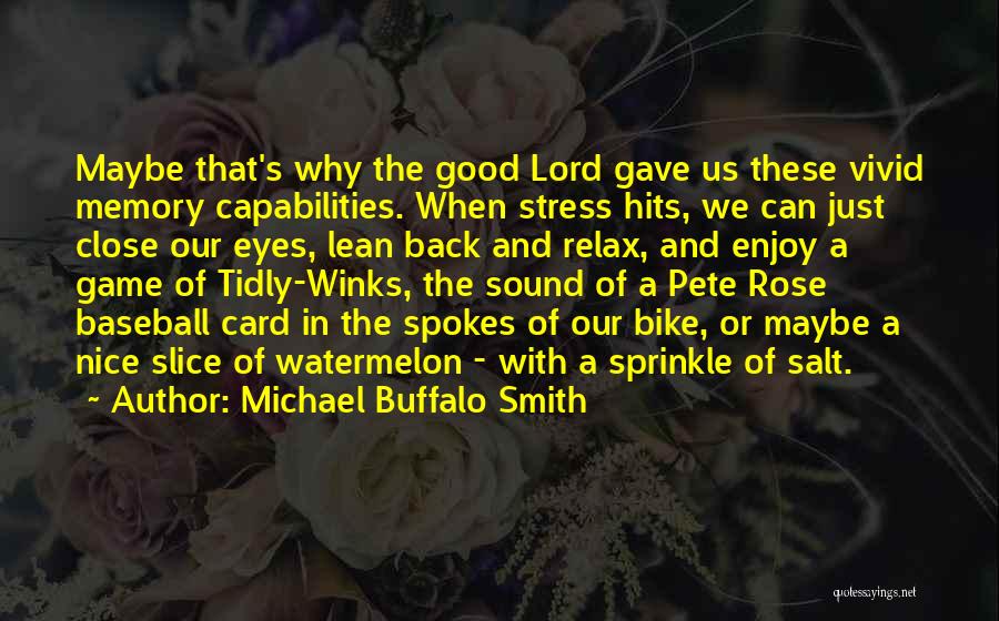 Michael Buffalo Smith Quotes 2167579