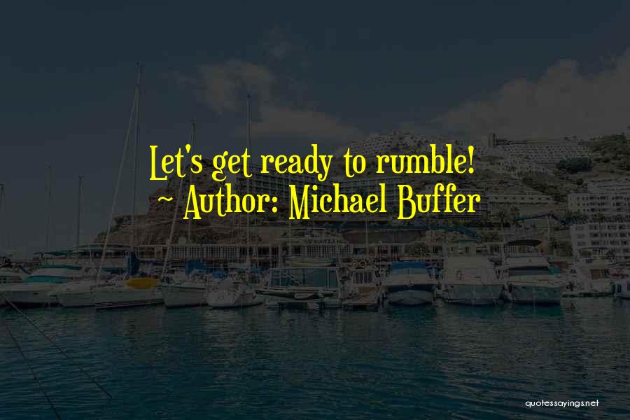 Michael Buffer Quotes 1217074