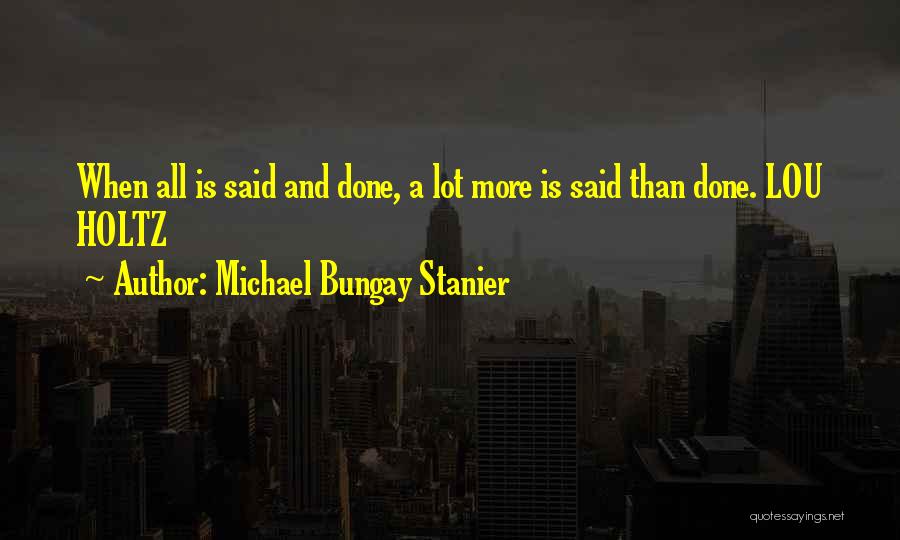 Michael Bungay Stanier Quotes 1018331