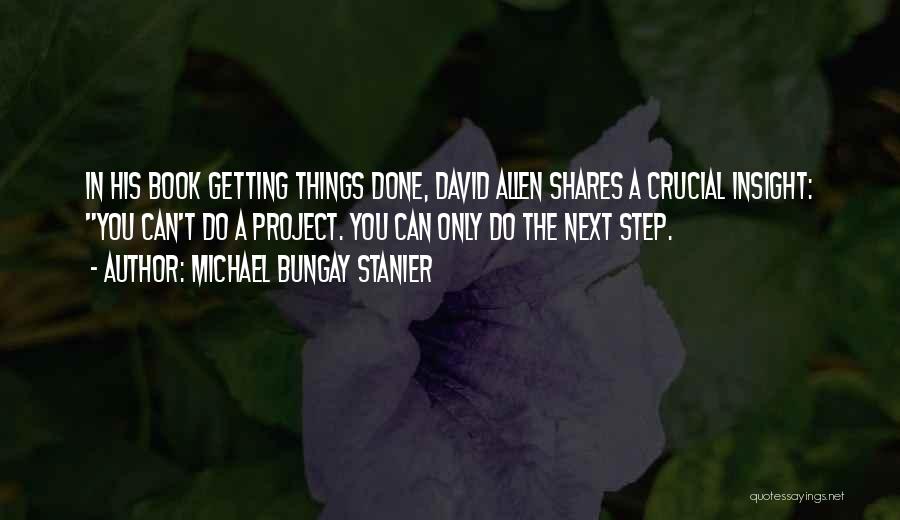 Michael Bungay Stanier Quotes 2042108