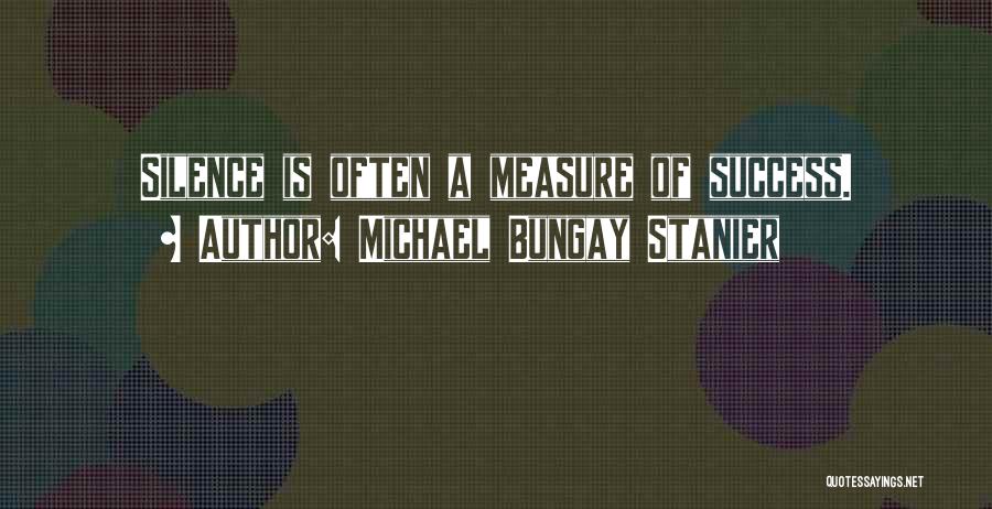 Michael Bungay Stanier Quotes 271808