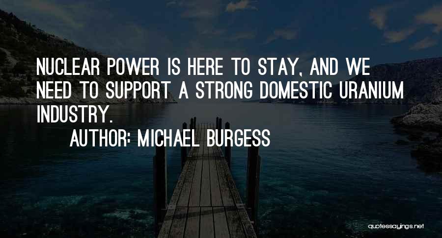 Michael Burgess Quotes 1072833