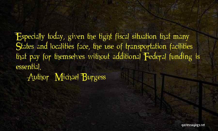 Michael Burgess Quotes 1436836