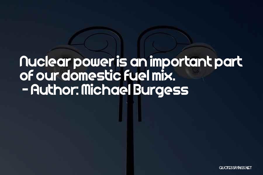 Michael Burgess Quotes 1740045