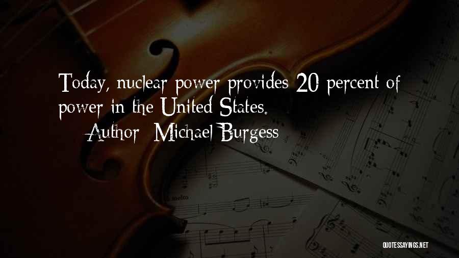 Michael Burgess Quotes 301661