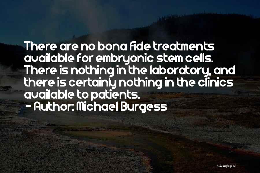 Michael Burgess Quotes 750403