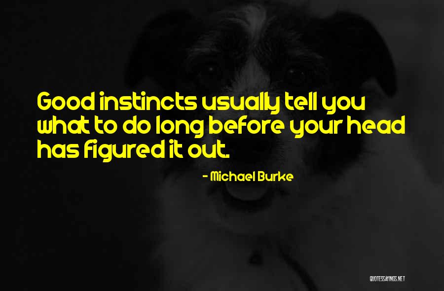 Michael Burke Quotes 137560