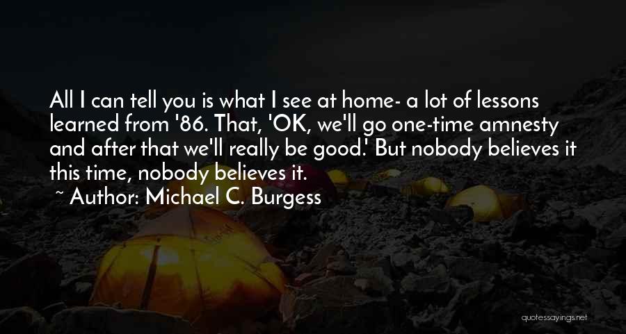 Michael C. Burgess Quotes 2162212