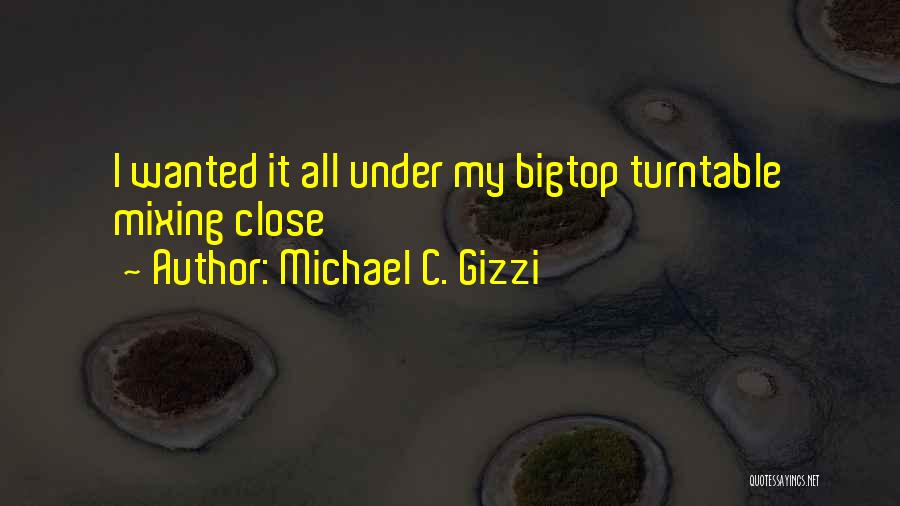 Michael C. Gizzi Quotes 890545