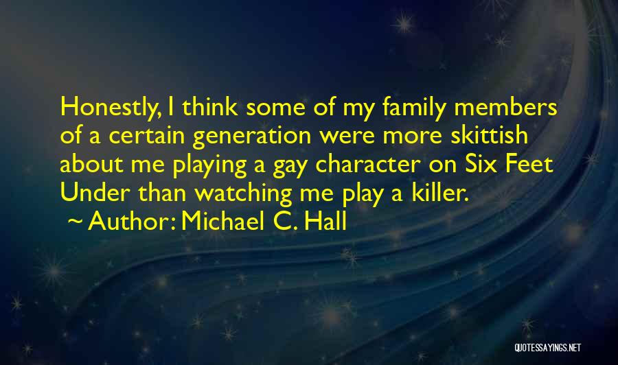 Michael C. Hall Quotes 1288767