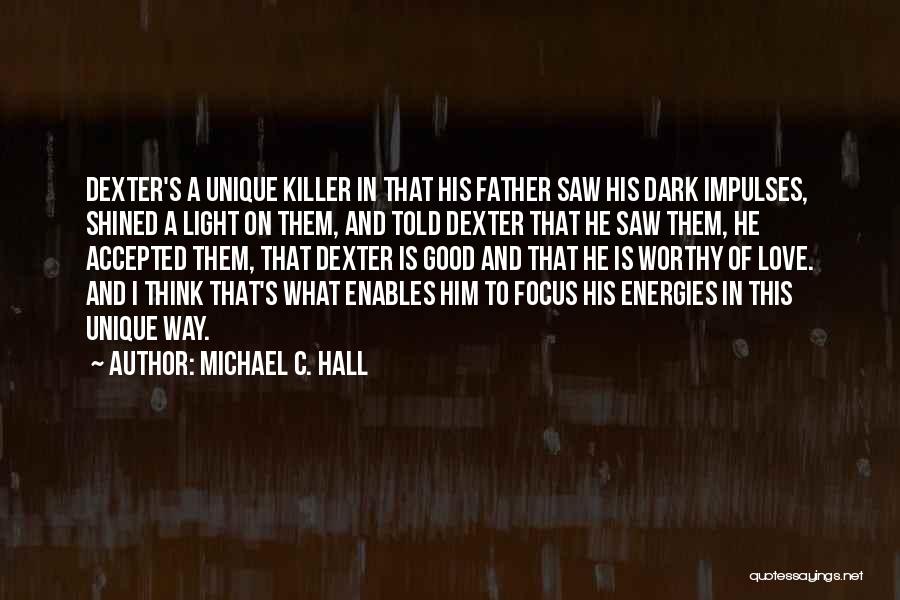 Michael C. Hall Quotes 1464938