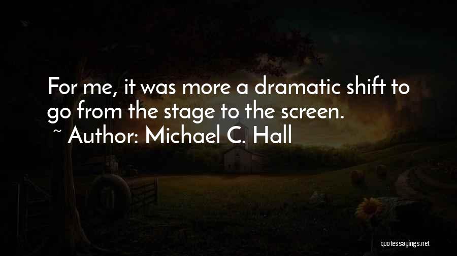 Michael C. Hall Quotes 179896