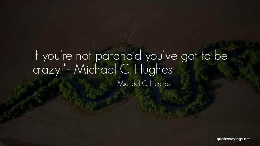 Michael C. Hughes Quotes 953971