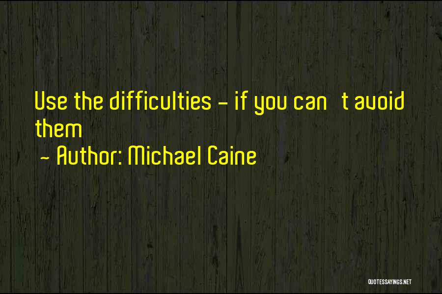 Michael Caine Quotes 107675