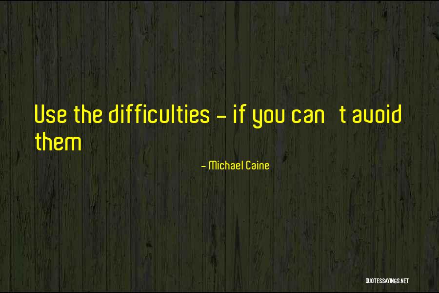 Michael Caine Quotes 107675 Michael Caine Quotes 107675