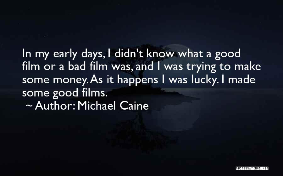 Michael Caine Quotes 1140514