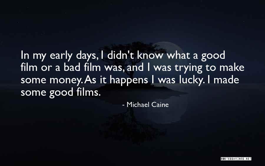 Michael Caine Quotes 1140514