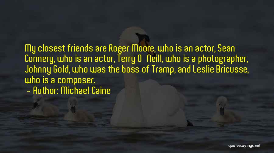 Michael Caine Quotes 1308755