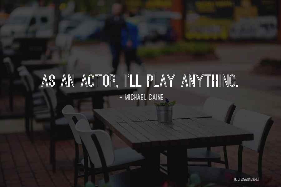 Michael Caine Quotes 1662478