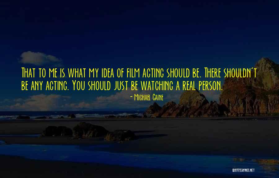 Michael Caine Quotes 1735203 Michael Caine Quotes 1735203