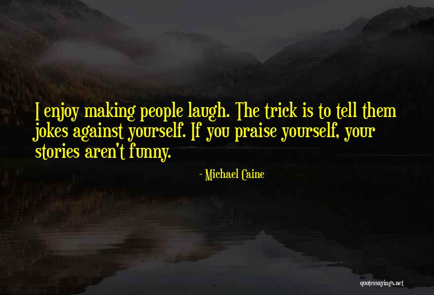 Michael Caine Quotes 2143029