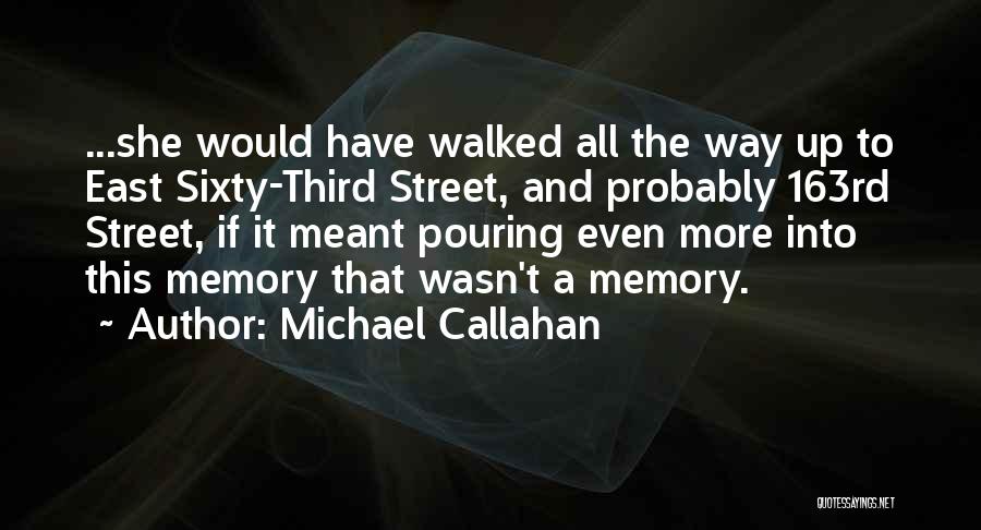 Michael Callahan Quotes 590127