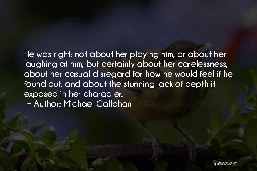 Michael Callahan Quotes 723405