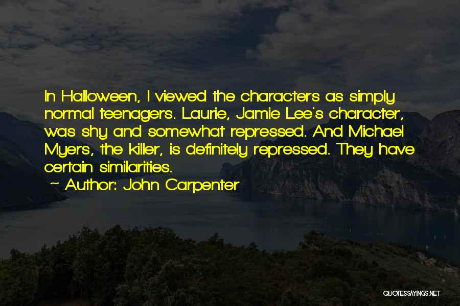 Michael Carpenter Quotes By John Carpenter