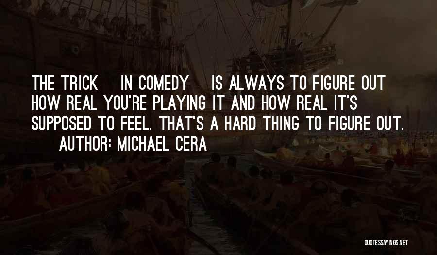 Michael Cera Quotes 1751950