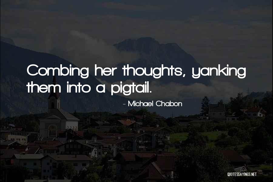 Michael Chabon Quotes 1617328 Michael Chabon Quotes 1617328