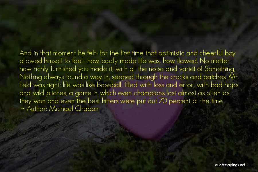 Michael Chabon Quotes 1633995