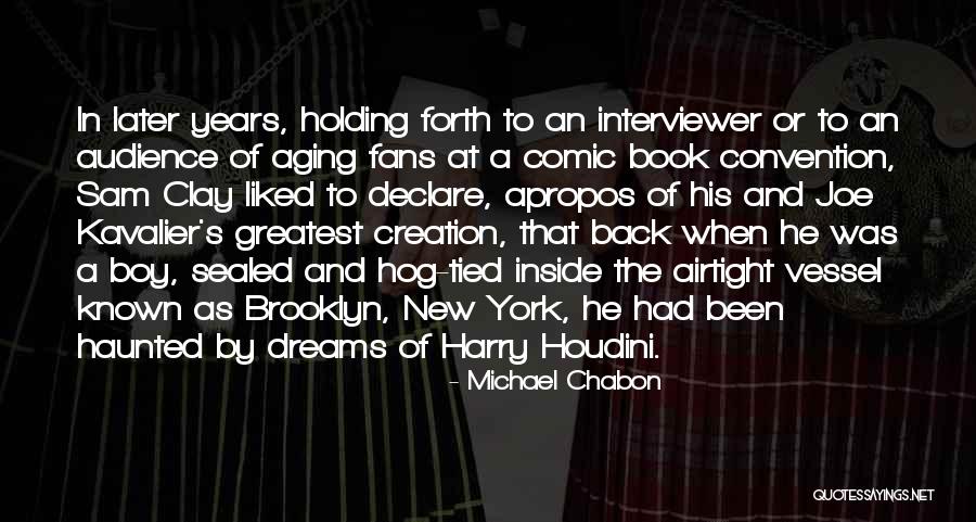 Michael Chabon Quotes 2127366 Michael Chabon Quotes 2127366