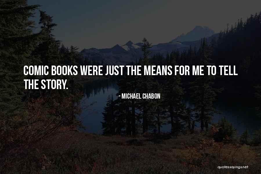 Michael Chabon Quotes 256740