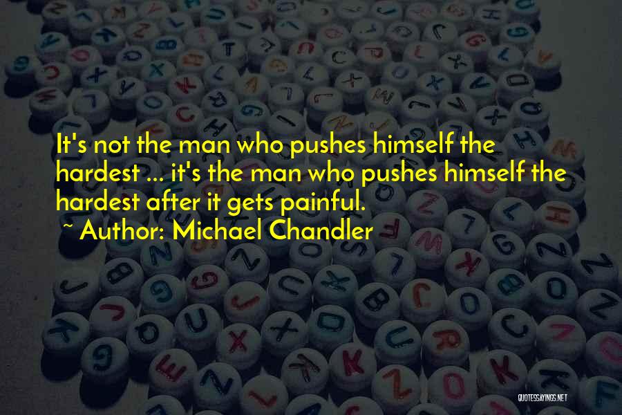 Michael Chandler Quotes 181144