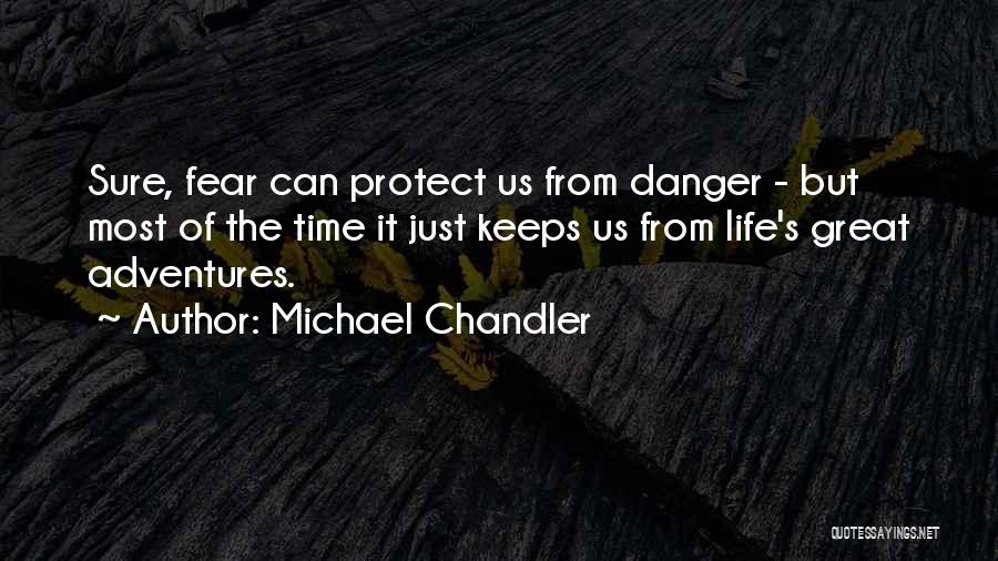 Michael Chandler Quotes 502349