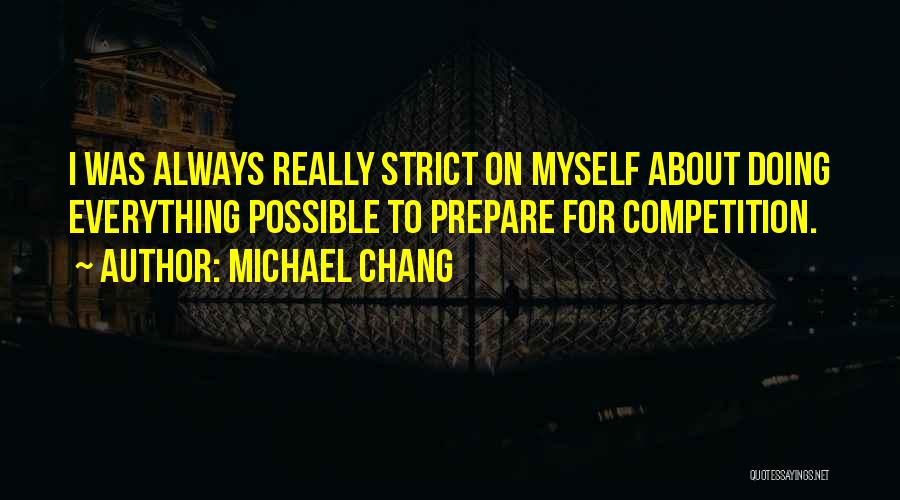 Michael Chang Quotes 1270529